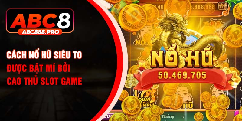 Ảnh đại diện các h nổ hũ siêu to tại nhà cái ABC8