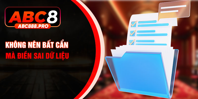 Không nên bất cẩn mà điền sai dữ liệu